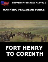 eBook (epub) Campaigns Of The Civil War Vol. 2 - Fort Henry To Corinth de Manning Ferguson Force