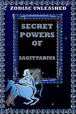 E-Book (epub) Zodiac Unleashed - Sagittarius von Juergen Beck