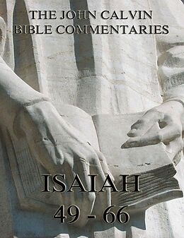eBook (epub) John Calvin's Commentaries On Isaiah 49- 66 de John Calvin
