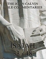 E-Book (epub) John Calvin's Commentaries On Isaiah 33- 48 von John Calvin