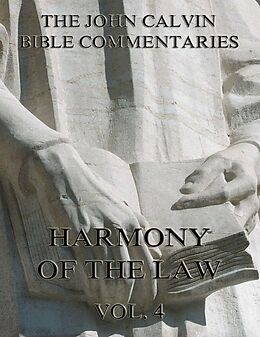 eBook (epub) Commentaries On The Harmony Of The Law Vol. 4 de John Calvin