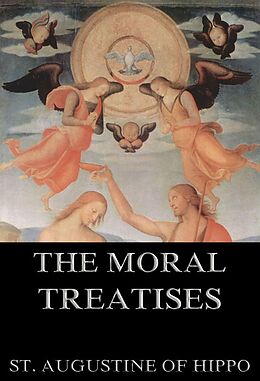 eBook (epub) Moral Treatises Of St. Augustine de St. Augustine of Hippo