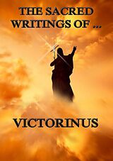 eBook (epub) The Sacred Writings of Victorinus de Victorinus