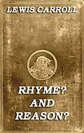 E-Book (epub) Rhyme? And Reason? von Lewis Carroll