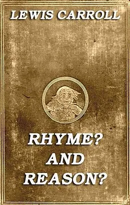 E-Book (epub) Rhyme? And Reason? von Lewis Carroll