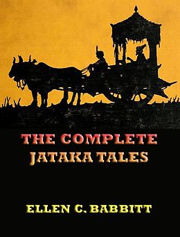 eBook (epub) The Complete Jataka Tales de Ellen C. Babbitt