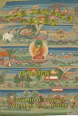 E-Book (epub) The Jataka Tales, Volume 2 von Edward Byles Cowell, H. T. Francis