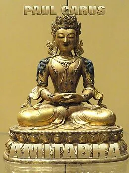 E-Book (epub) Amitabha - A Story Of Buddhist Theology von Paul Carus