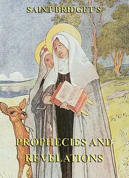 E-Book (epub) The Prophecies and Revelations of Saint Bridget of Sweden von Saint Bridget of Sweden