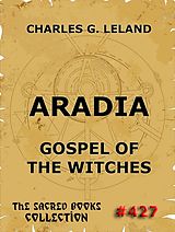 eBook (epub) Aradia - Gospel Of The Witches de Charles Godfrey Leland