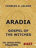E-Book (epub) Aradia - Gospel Of The Witches von Charles Godfrey Leland