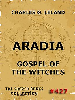 E-Book (epub) Aradia - Gospel Of The Witches von Charles Godfrey Leland