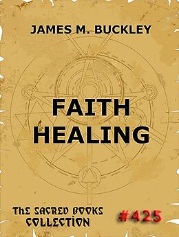 E-Book (epub) Faith-Healing von James Monroe Buckley
