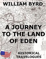 eBook (epub) A Journey To The Land Of Eden de William Byrd