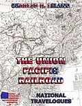 E-Book (epub) The Union Pacific Railroad von Charles Godfrey Leland