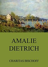 E-Book (epub) Amalie Dietrich von Charitas Bischoff