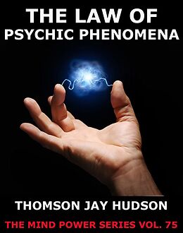 eBook (epub) The Law Of Psychic Phenomena de Thomas Jay Hudson