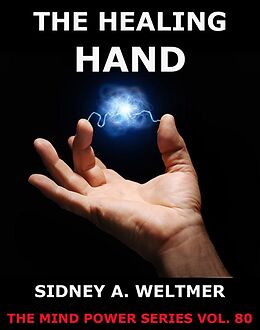 eBook (epub) The Healing Hand de Sidney A. Weltmer