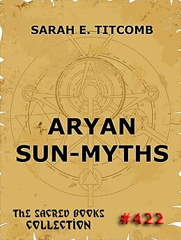 E-Book (epub) Aryan Sun-Myths von Sarah E. Titcomb