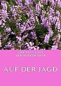 E-Book (epub) Auf der Jagd von Hermann Löns