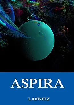 E-Book (epub) Aspira - Der Roman einer Wolke von Kurd Laßwitz