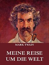 E-Book (epub) Meine Reise um die Welt von Mark Twain