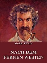 E-Book (epub) Nach dem fernen Westen von Mark Twain