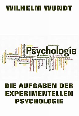 E-Book (epub) Die Aufgaben der experimentellen Psychologie von Wilhelm Wundt