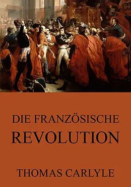 E-Book (epub) Die französische Revolution von Thomas Carlyle