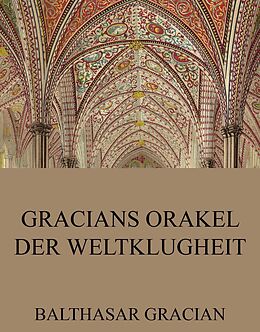 E-Book (epub) Gracians Orakel der Weltklugheit von Balthasar Gracian