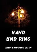 E-Book (epub) Hand und Ring von Anna Katherine Green