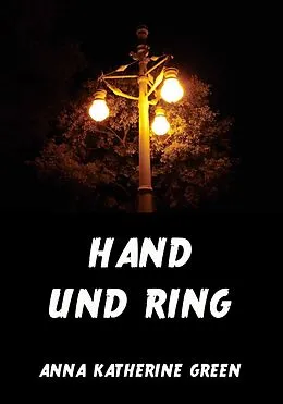 E-Book (epub) Hand und Ring von Anna Katherine Green