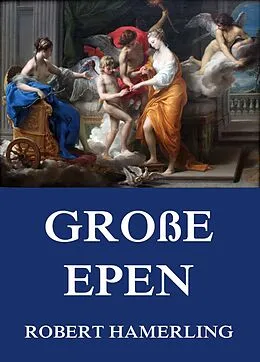 E-Book (epub) Große Epen von Robert Hamerling