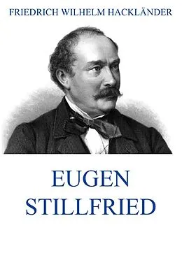 E-Book (epub) Eugen Stillfried von Friedrich Wilhelm Hackländer