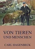 E-Book (epub) Von Tieren und Menschen von Carl Hagenbeck