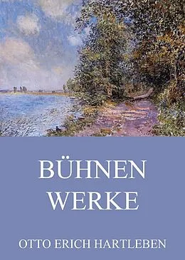 E-Book (epub) Bühnenwerke von Otto Erich Hartleben