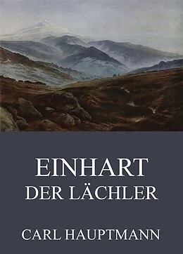 E-Book (epub) Einhart der Lächler von Carl Hauptmann