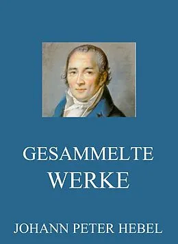E-Book (epub) Gesammelte Werke von Johann Peter Hebel
