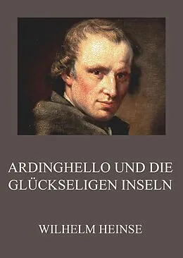 E-Book (epub) Ardinghello und die glückseligen Inseln von Wilhelm Heinse