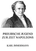 E-Book (epub) Preußische Jugend zur Zeit Napoleons von Karl Immermann