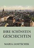E-Book (epub) Ihre schönsten Geschichten von Maria Janitschek