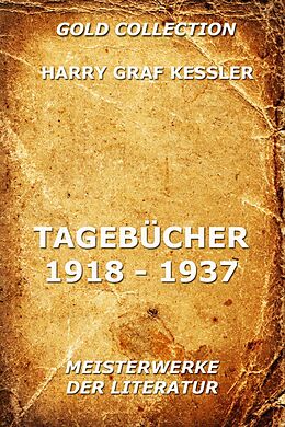 E-Book (epub) Tagebücher 1918 - 1937 von Harry Graf Kessler