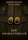 E-Book (epub) Der Amaranthklub von Joseph Smith Fletcher