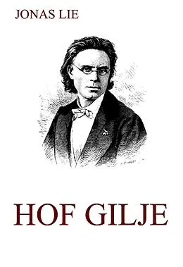 E-Book (epub) Hof Gilje von Jonas Lie