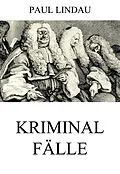 E-Book (epub) Kriminalfälle von Paul Lindau