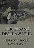 E-Book (epub) Der Gesang des Hiawatha von Henry Wadsworth Longfellow