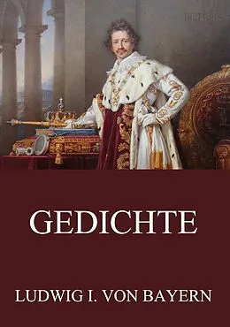 E-Book (epub) Gedichte von Ludwig I. von Bayern