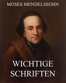 E-Book (epub) Wichtige Schriften von Moses Mendelssohn