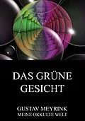 E-Book (epub) Das grüne Gesicht von Gustav Meyrink