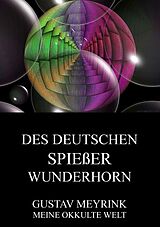 E-Book (epub) Des deutschen Spiessers Wunderhorn von Gustav Meyrink
